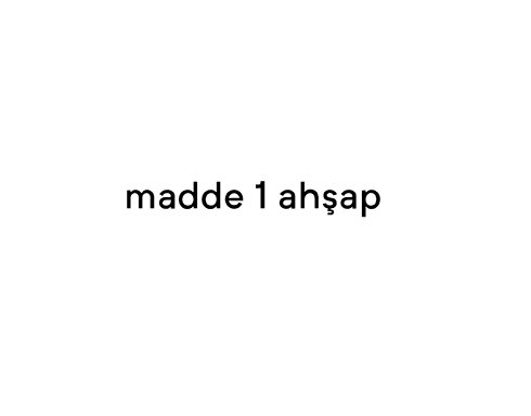 Madde - 1: Ahşap